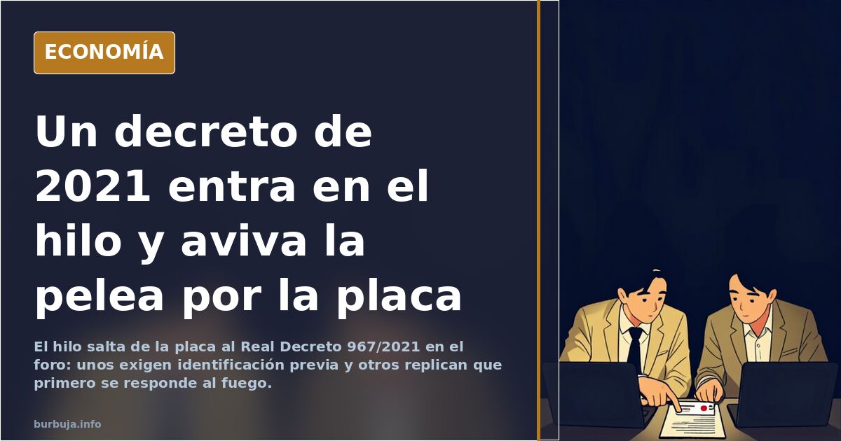 Un decreto de 2021 entra en el hilo y aviva la pelea por la placa