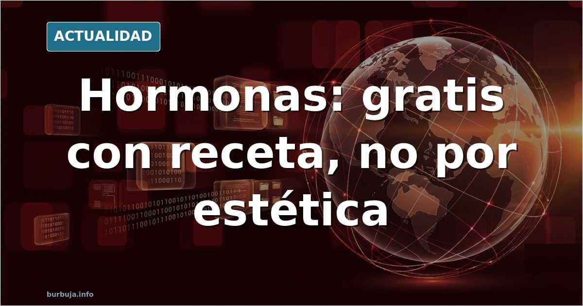 Sanidad cubre testosterona y hormonas solo con causa médica