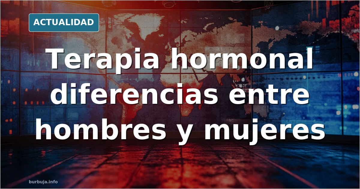 Terapia hormonal  diferencias entre hombres y mujeres