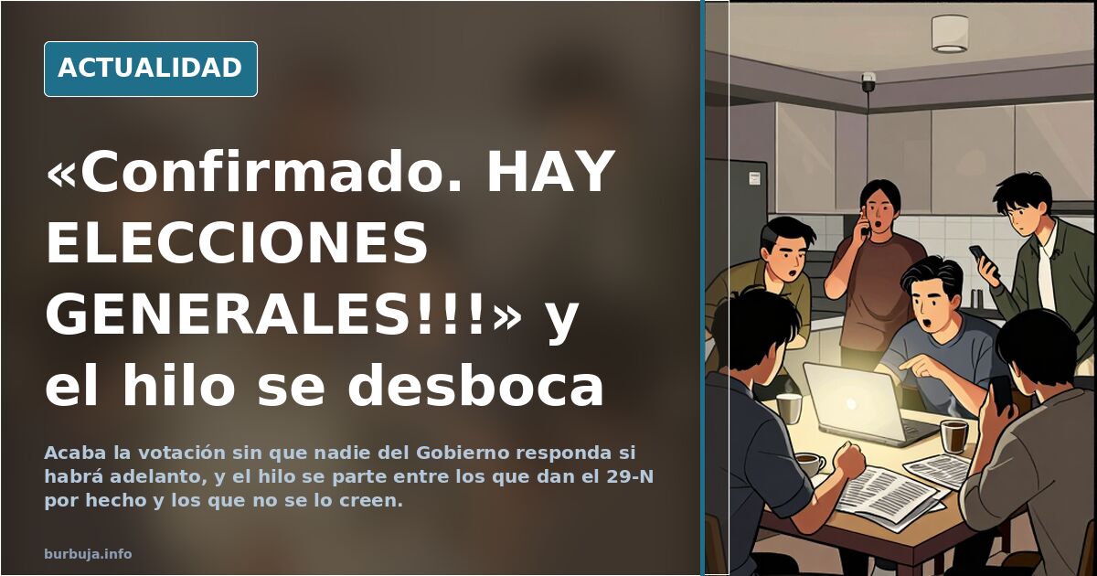 Boom. Confirmado. Hay elecciones generales!