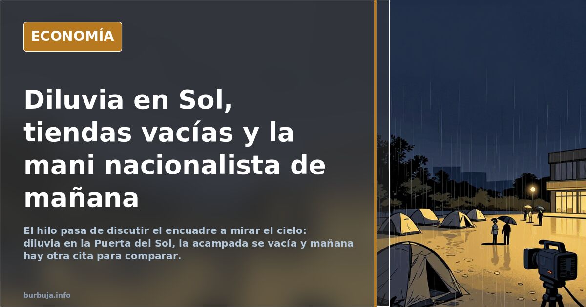 Diluvia en Sol, tiendas vacías y la mani nacionalista de mañana
