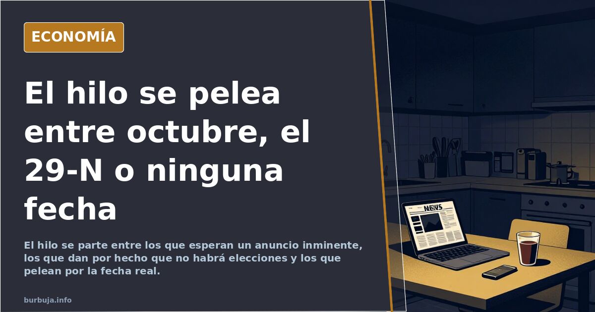 El hilo se pelea entre octubre, el 29-N o ninguna fecha