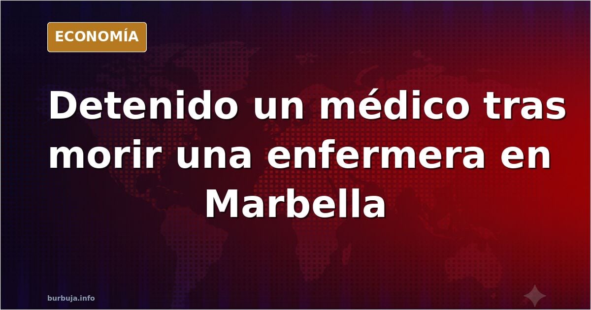 Detenido un médico tras morir una enfermera por sobredosis en la habitación del hotel donde ambos de alojaban en Marbella