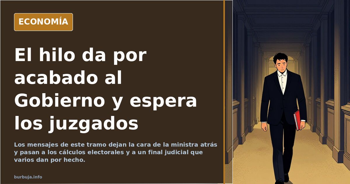 El hilo da por acabado al Gobierno y espera los juzgados