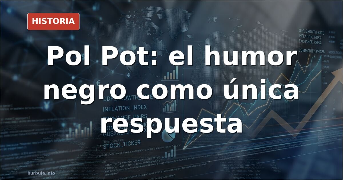 Pol Pot: cuando solo cabe responder con humor negro