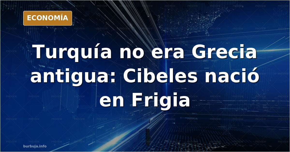 ¿Turquía era Grecia antiguamente?