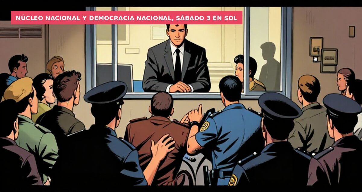 Núcleo Nacional y Democracia Nacional, sábado 3 en Sol