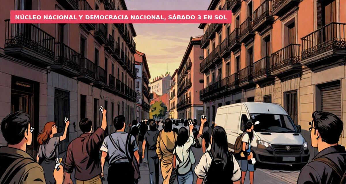 Núcleo Nacional y Democracia Nacional, sábado 3 en Sol