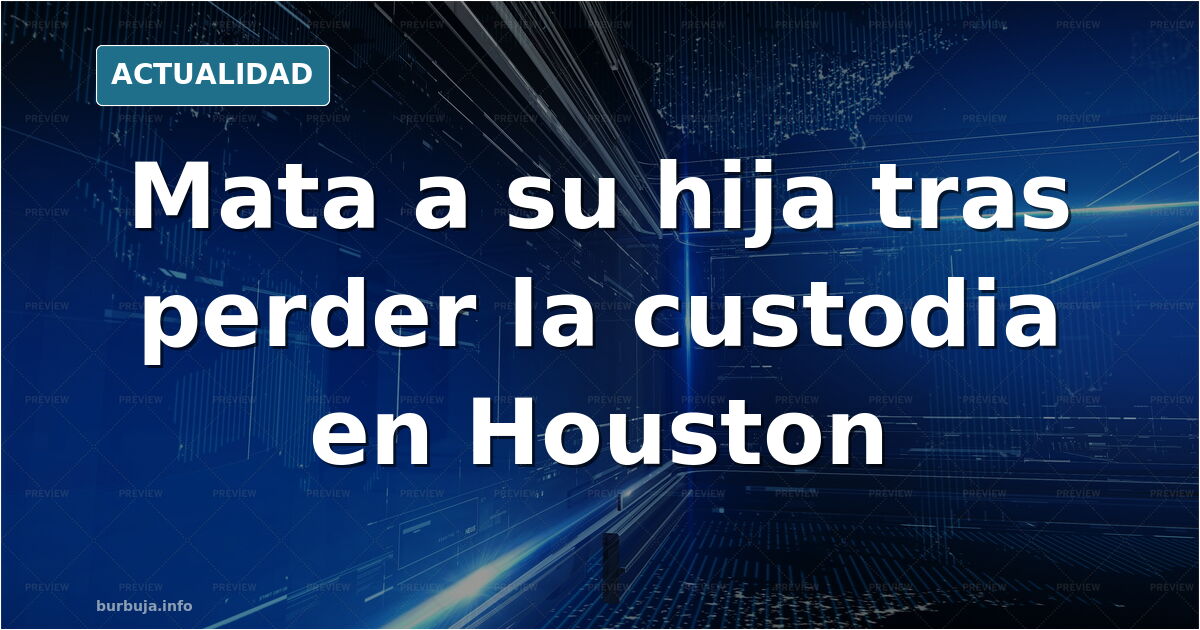 Mata a su hija de 4 años tras perder la custodia en Texas