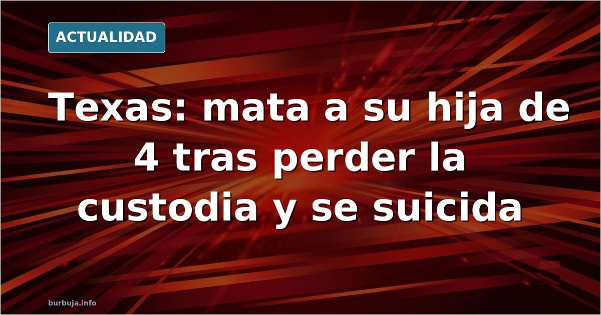 Otro suicidio ampliado de esos. progenitora pierde custodia de la hija en los tribunales, va a casa y la mata.