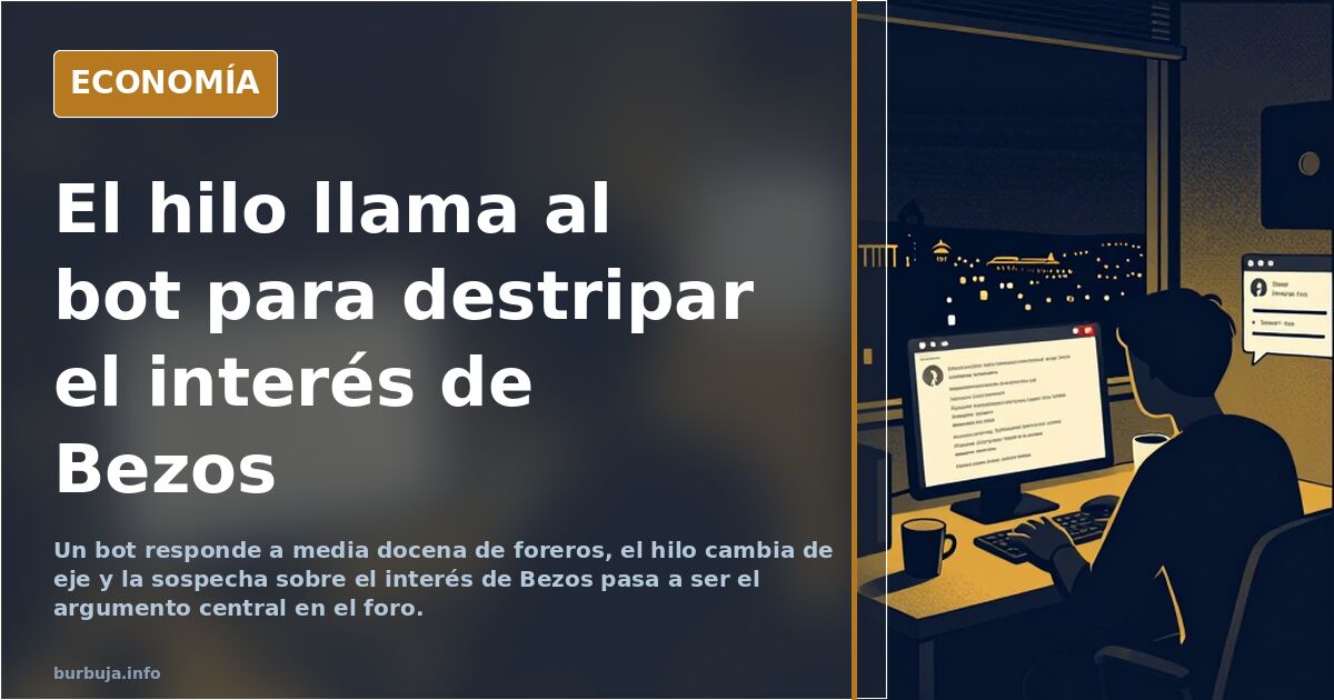 El hilo llama al bot para destripar el interés de Bezos