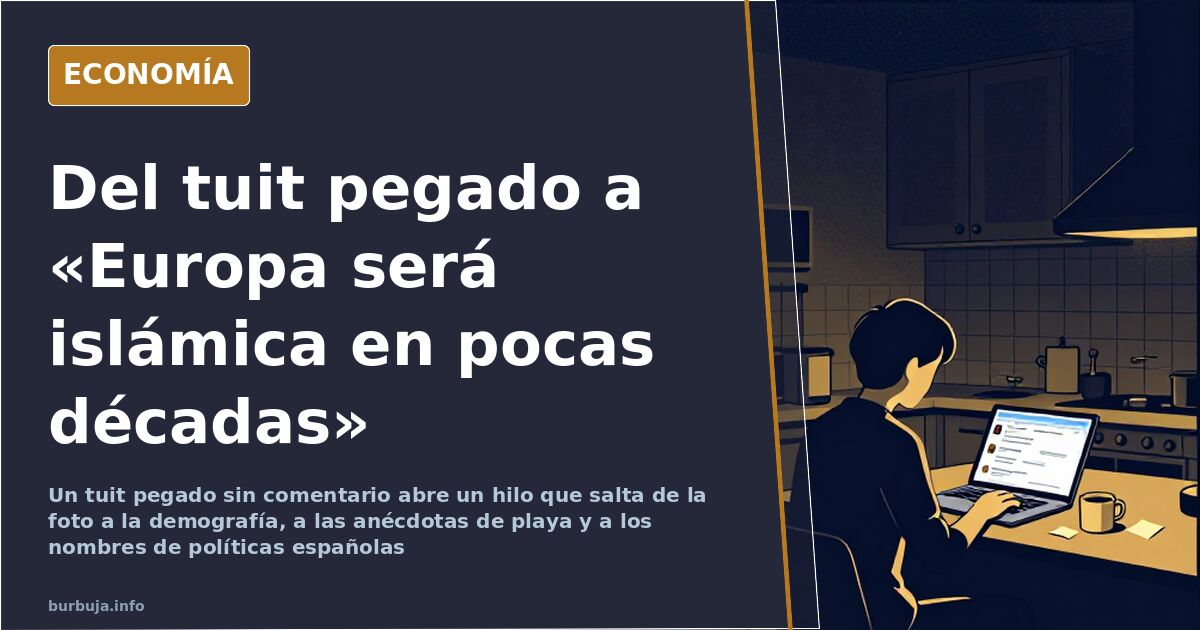 Del tuit pegado a «Europa será islámica en pocas décadas»