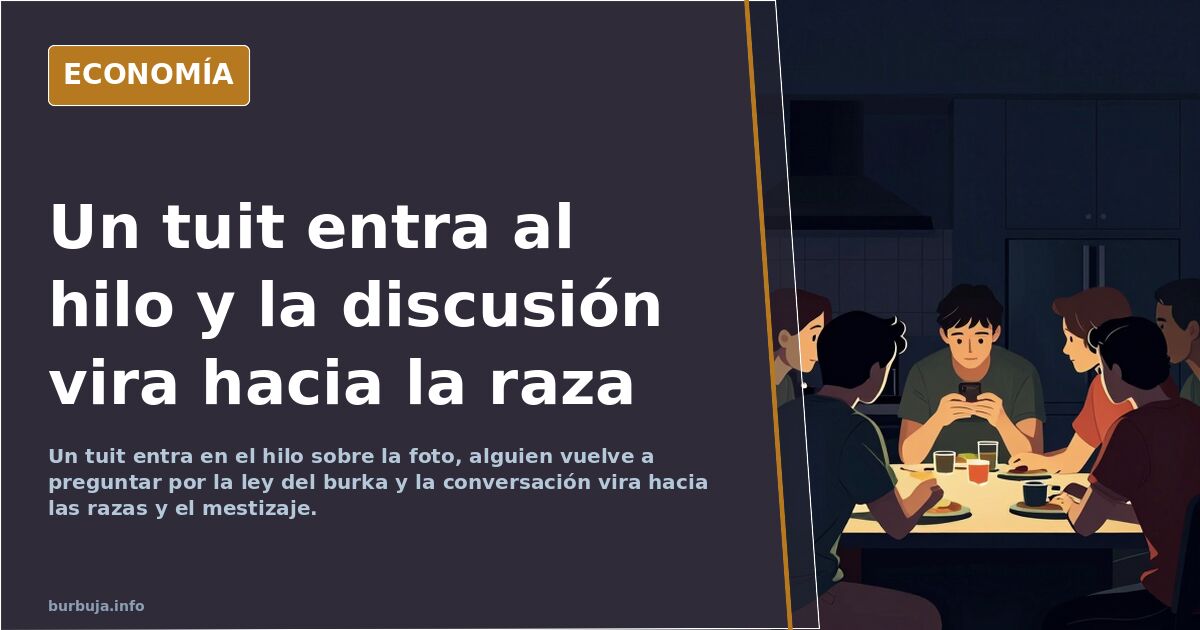 Un tuit entra al hilo y la discusión vira hacia la raza