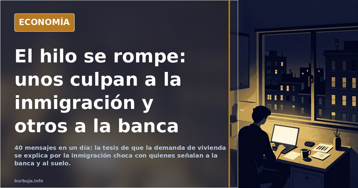 El hilo se rompe: unos culpan a la inmigración y otros a la banca