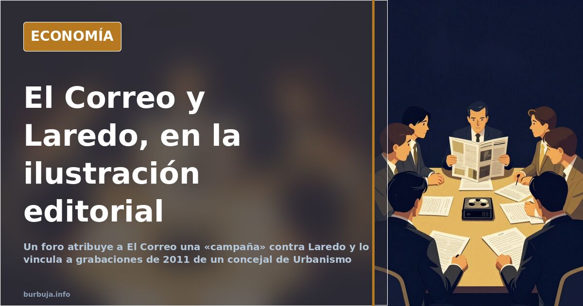 El Correo y Laredo: la campaña que reabre la guerra entre Vocento y Cantabria