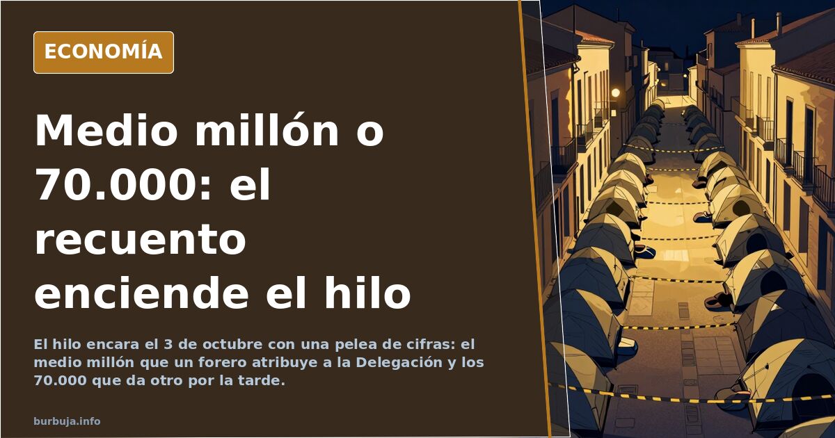 Medio millón o 70.000: el recuento enciende el hilo
