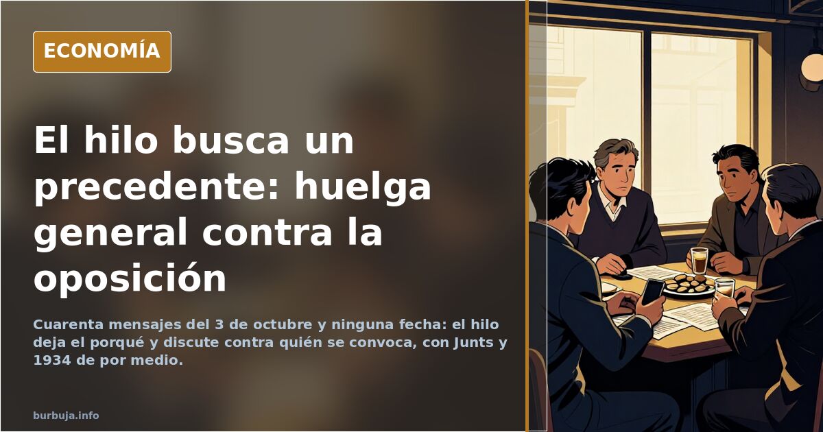 El hilo busca un precedente: huelga general contra la oposición