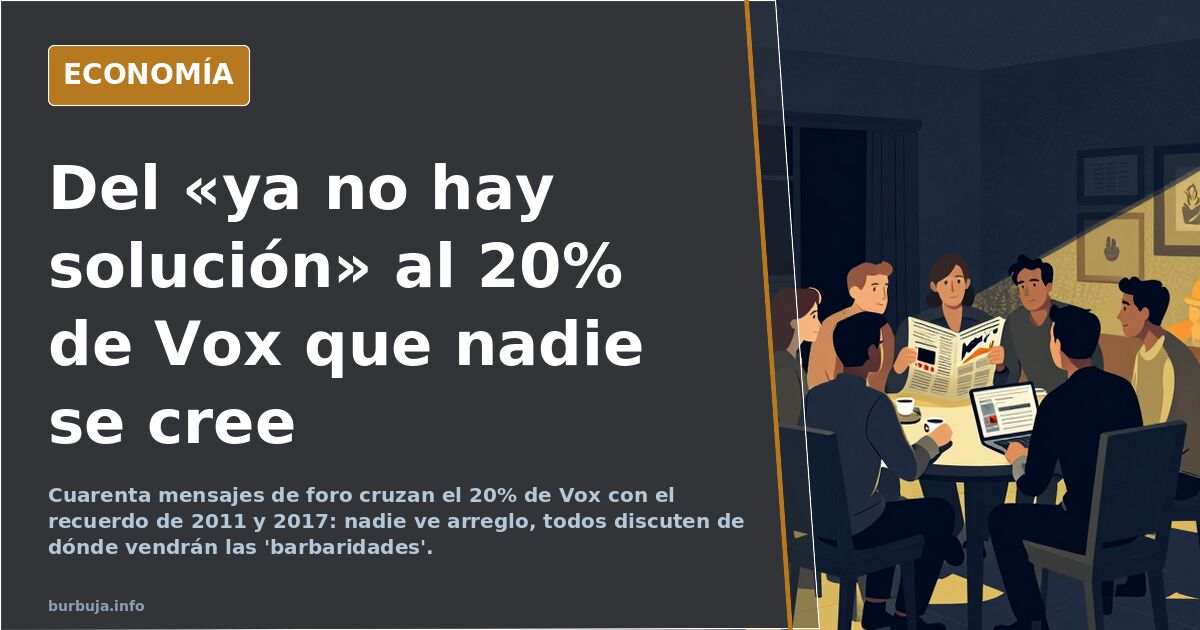 Del «ya no hay solución» al 20% de Vox que nadie se cree