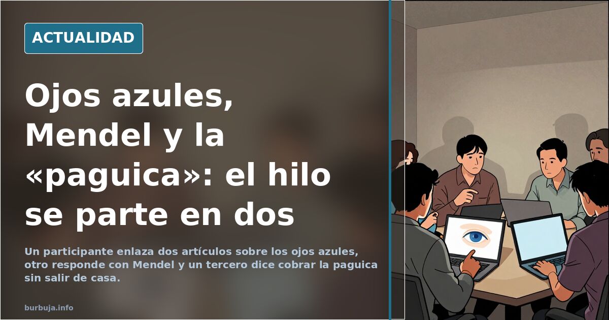 Ojos azules, Mendel y la «paguica»: el hilo se parte en dos