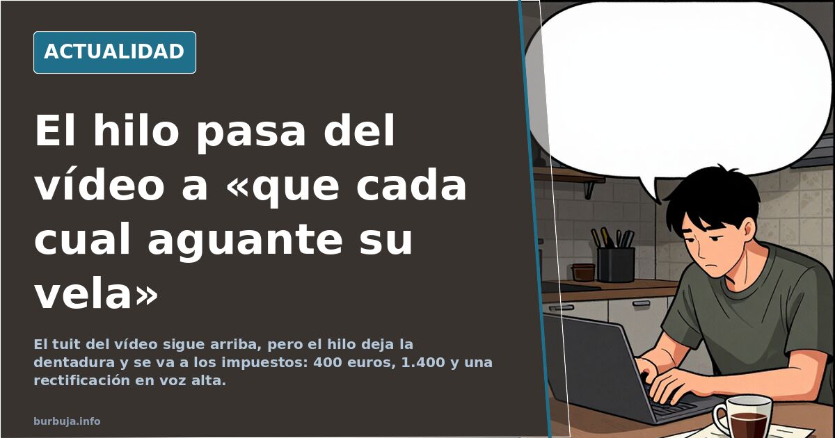 El hilo pasa del vídeo a «que cada cual aguante su vela»