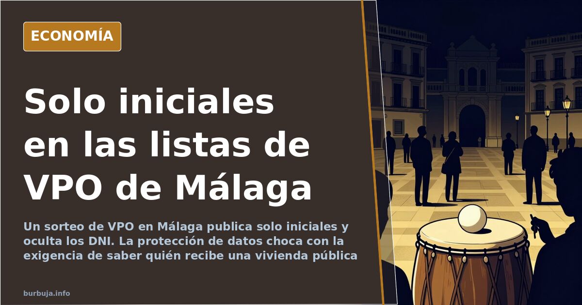 El sorteo de VPO de Málaga oculta DNI y deja solo iniciales