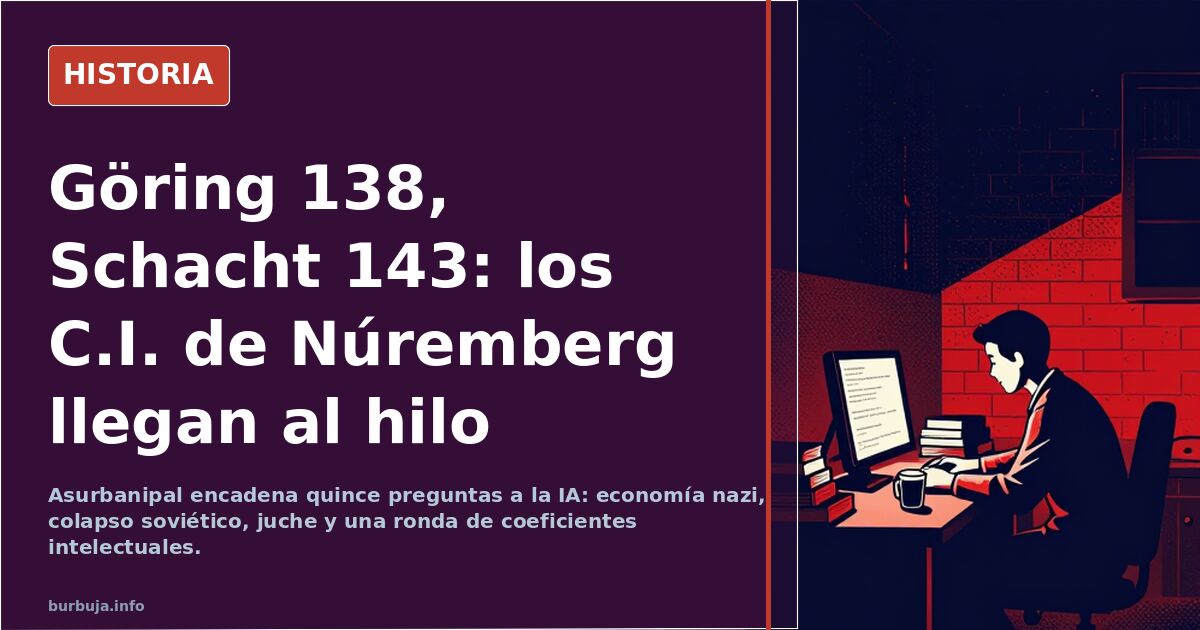 Göring 138, Schacht 143: los C.I. de Núremberg llegan al hilo