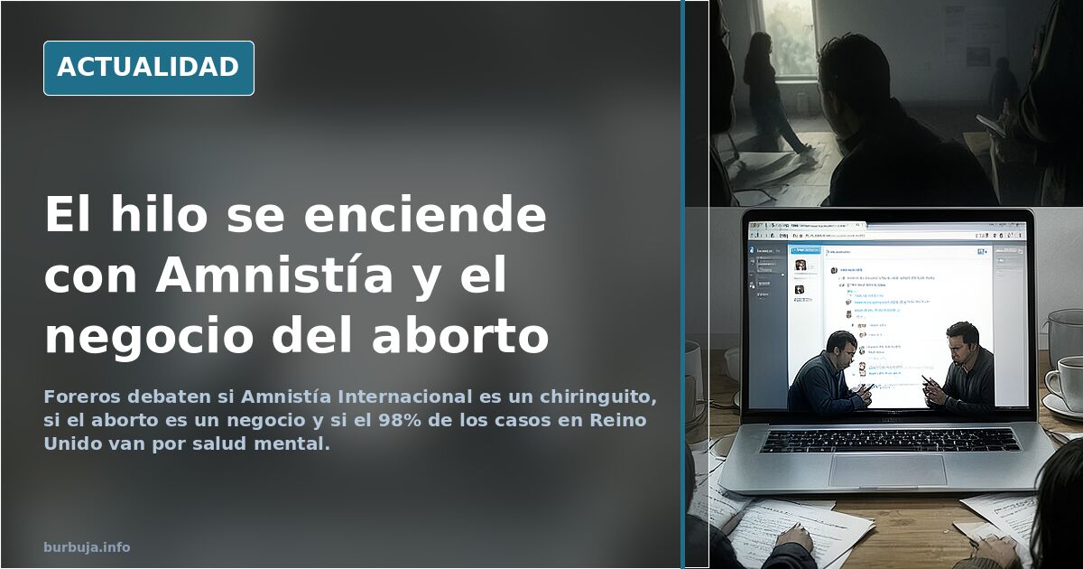 El hilo se enciende con Amnistía y el negocio del aborto