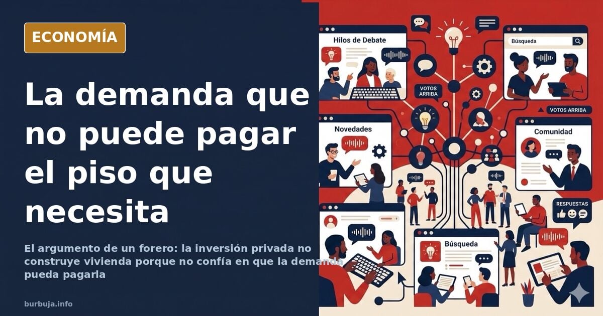 «La demanda de vivienda es insolvente», según un forero