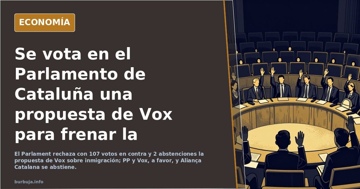 Se vota en el Parlamento de Cataluña una propuesta de Vox para frenar la inm¡gración y el reparto de menas. Vaya, adivinen quién no votó a favor.