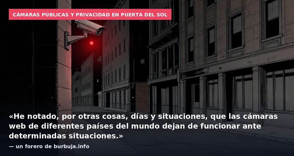 ¿Hay cámaras 24 horas en la acampada de Puerta del Sol?