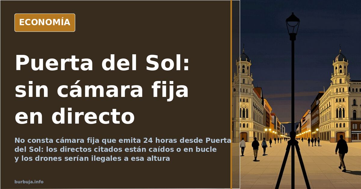 Puerta del Sol: no consta cámara que emita 24 horas en directo