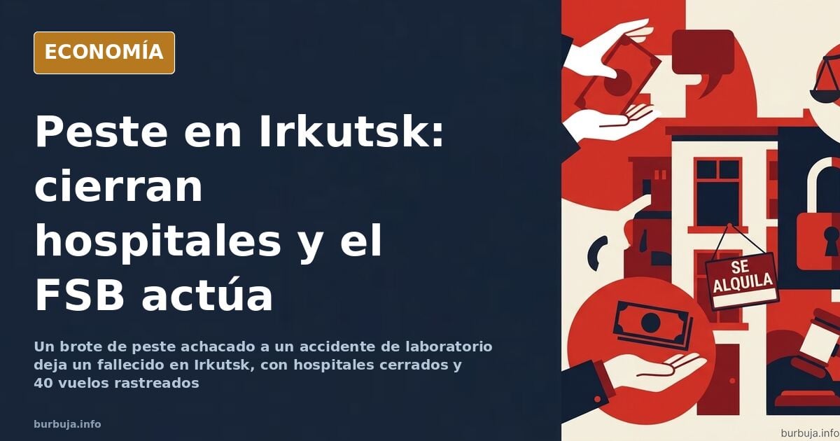 Un caso de peste en Irkutsk cierra hospitales y activa al FSB