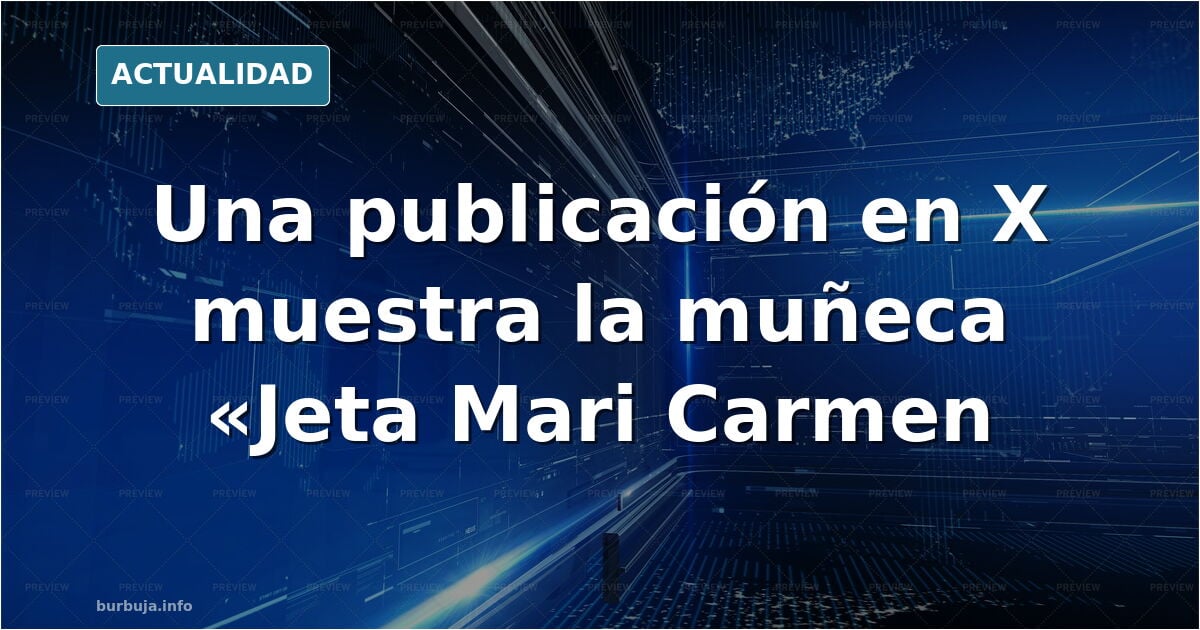 La muñeca Jeta Mari Carmen