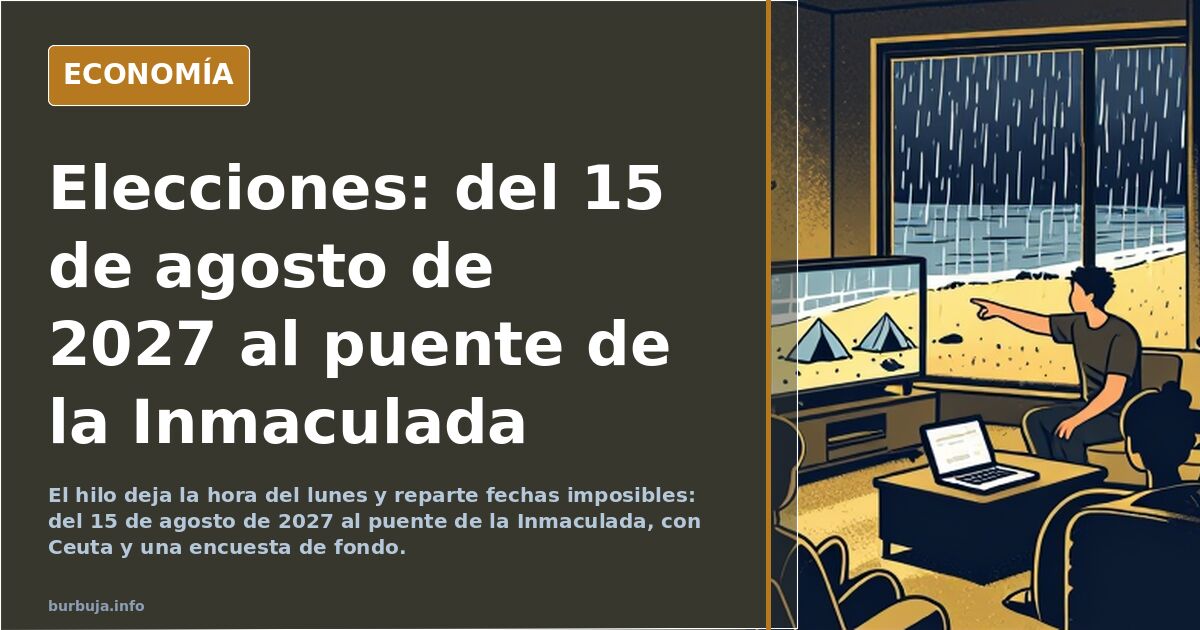 Elecciones: del 15 de agosto de 2027 al puente de la Inmaculada