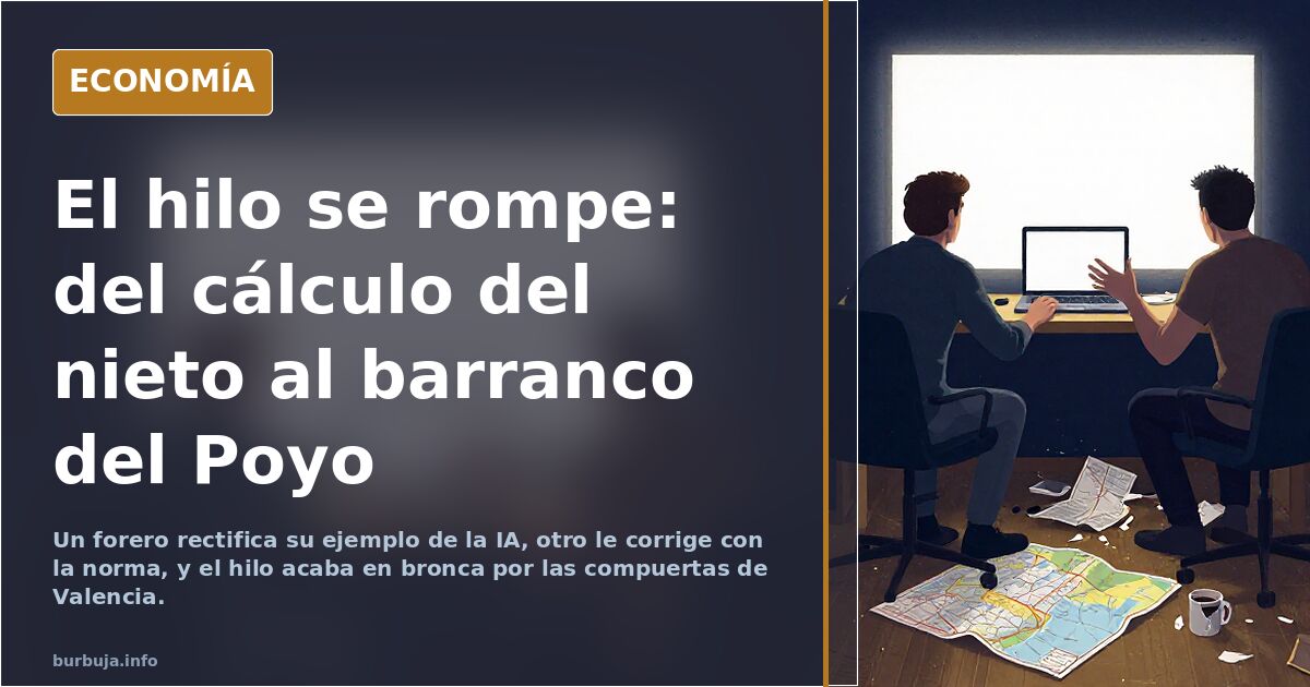 El hilo se rompe: del cálculo del nieto al barranco del Poyo