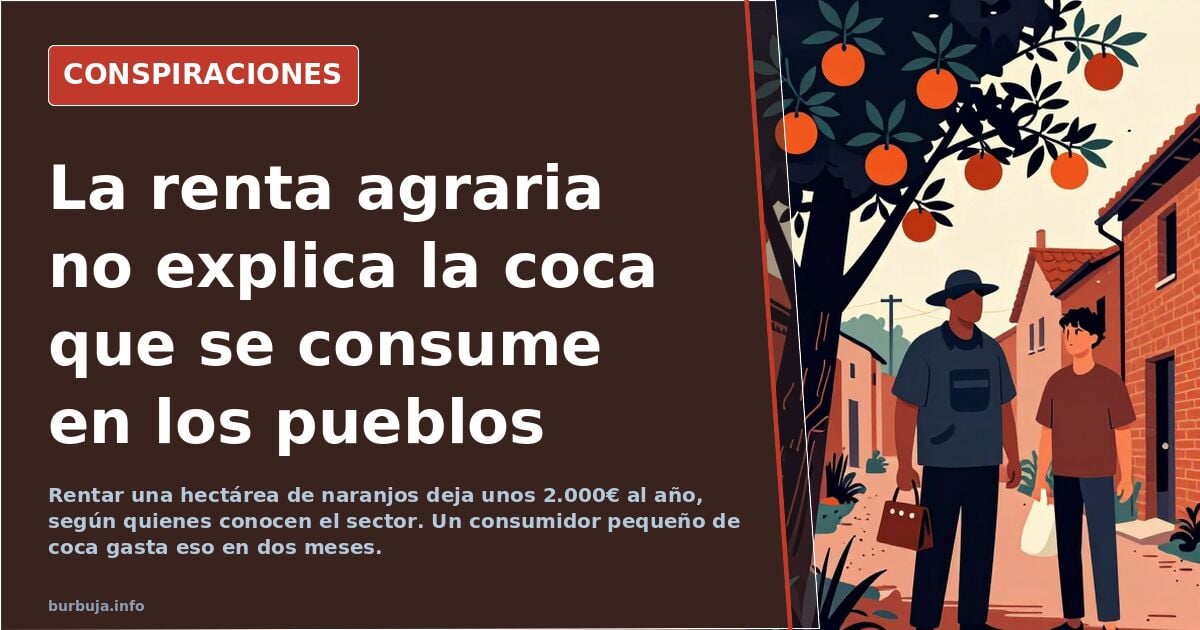 Esto no es normal: ¿De dónde saca la gente dinero para tanta coca en mi pueblo?