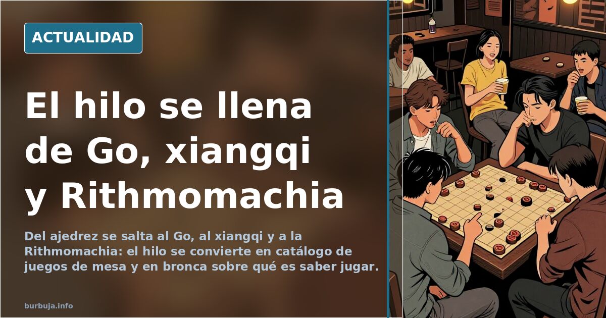 El hilo se llena de Go, xiangqi y Rithmomachia