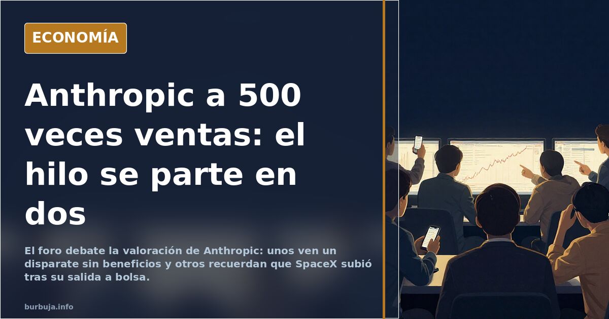 Anthropic a 500 veces ventas: el hilo se parte en dos