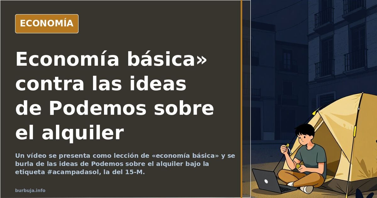 ¿Habéis visto al ex podemita que se mofa de los podemitas de sol en la misma acampada?