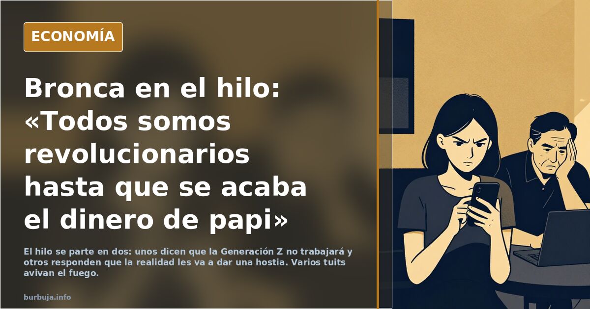 Bronca en el hilo: «Todos somos revolucionarios hasta que se acaba el dinero de papi»