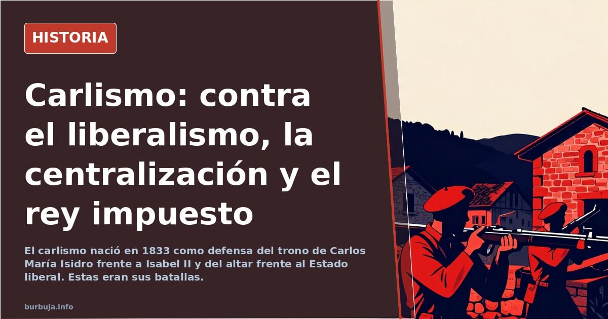 ¿Contra qué luchaban los carlistas?