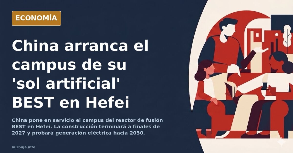 China pone a punto su 'sol artificial' para generar energía en la Tierra