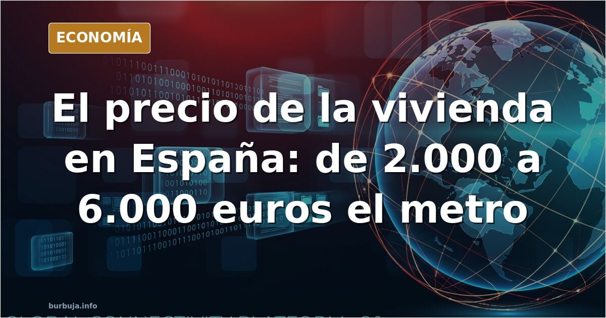 Vivienda: 2.000€ a 6.000€ el m² en ocho años, según un forero