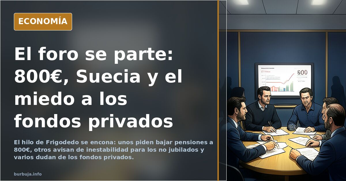 Frigodedo pide privatizar las pensiones: el sistema está quebrado
