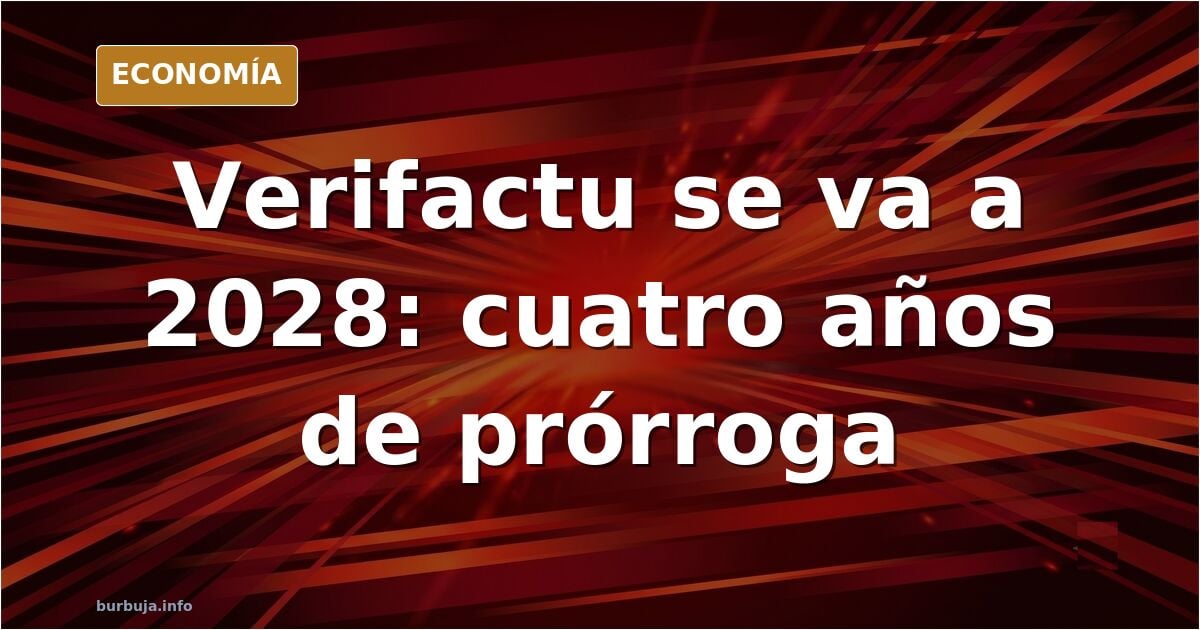 Ilustración editorial de un calendario fiscal con la fecha de Verifactu desplazada a octubre de 2028 y documentos de facturac