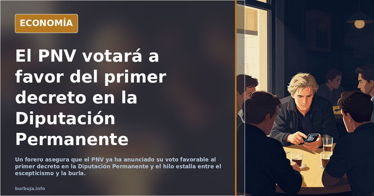 El PNV acorazonado por la posible pérdida de votos se plantea votar en contra de los decretos de vivienda en la diputación permanente.