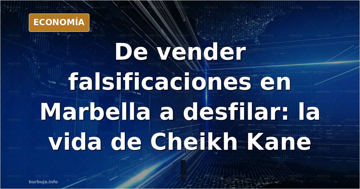 De “¿eres mantero?" a “¿eres modelo?“: la historia de Cheikh, de una patera a las pasarelas :)