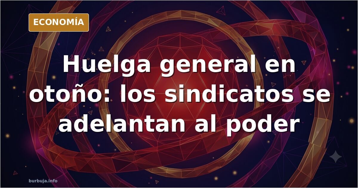 UGT y CCOO convocan una huelga general en otoño por salarios y vivienda