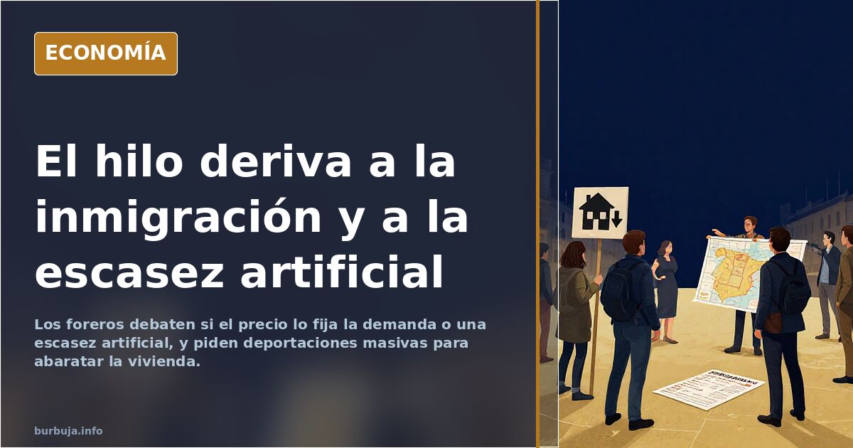 El hilo deriva a la inmigración y a la escasez artificial