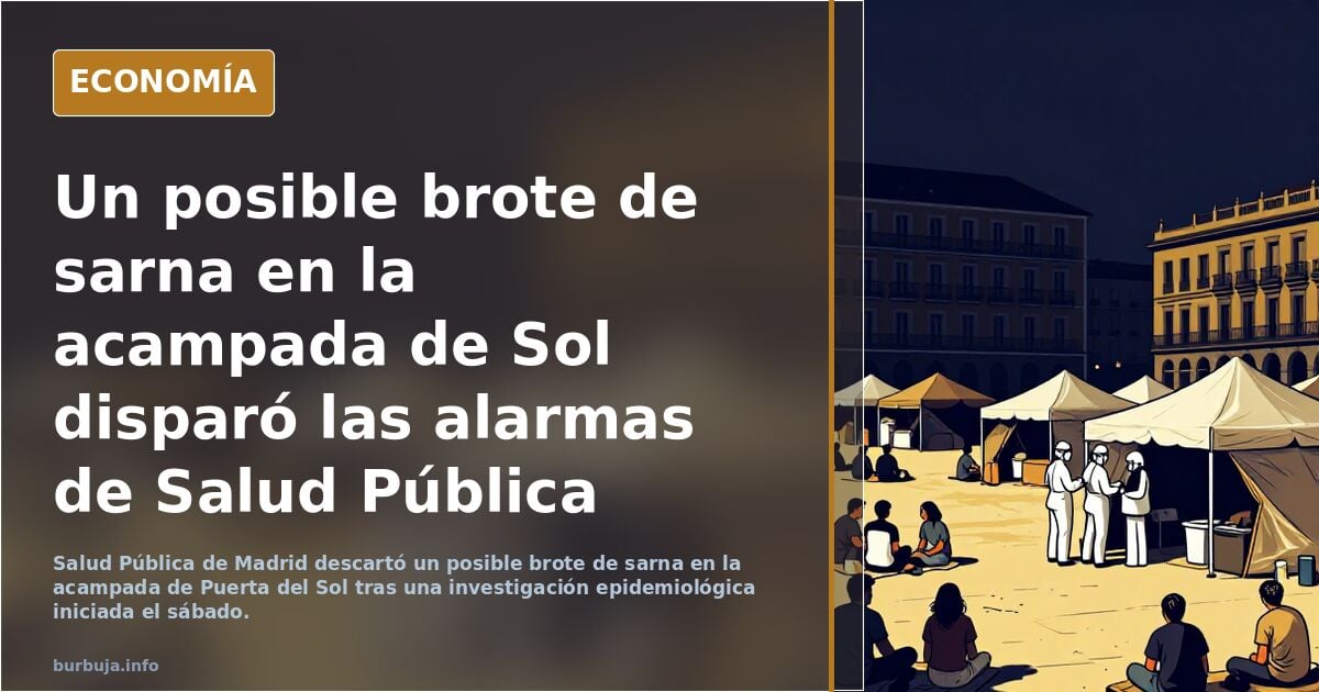 Un posible brote de sarna en la acampada de Sol disparó las alarmas de Salud Pública